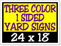 Three Color / One Side Corrugated Plastic Yard Signs 24 x 18 Three Color / One Side Corrugated Plastic Yard Signs 24 x 18