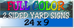Full Color / Two Sided Corrugated Plastic Yard Signs 24 x 9