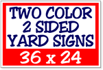 Two Color / Two Sided Corrugated Plastic Yard Signs 36 x 24